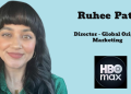Ruhee Patel, HBO Max