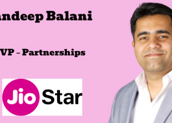 JioStar elevates Sandeep Balani to Vice President – Partnerships