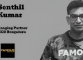 Senthil Kumar joins Famous Innovations as Managing Partner & CCO, Bengaluru