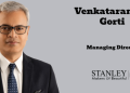 Stanley Lifestyles elevates Venkataramana Gorti as Managing Director