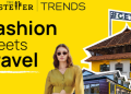 The Hosteller and TRENDS join forces to blend travel and fashion for young consumers