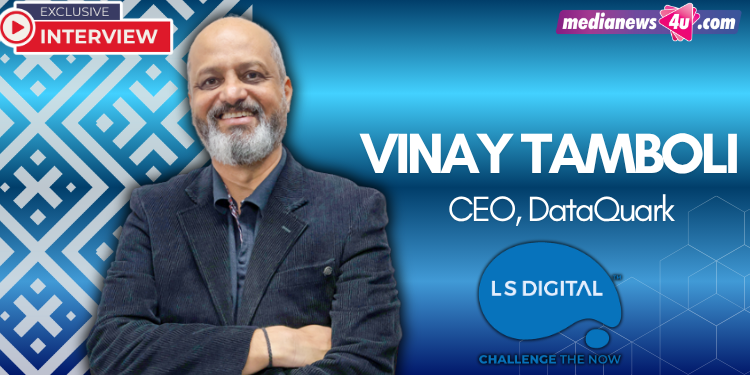 Data-led optimisation works best when balanced with strong brand building: Vinay Tamboli, DataQuark – LS Digital