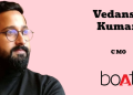 boAt Promotes Vedansh Kumar to Chief Marketing Officer