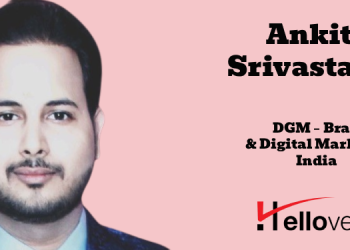 Ankit Srivastava joins HelloVerify India as DGM – Brand & Digital Marketing
