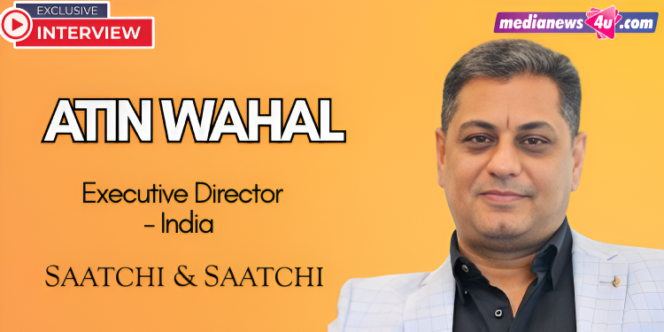 CMOs shift focus from brand metrics to measurable business Outcomes Amid Growing Market Complexity: Atin Wahal, Saatchi & Saatchi India