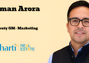 Bharti Real Estate elevates Aman Arora as Deputy General Manager – Marketing
