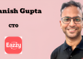 Eazzy appoints Manish Gupta as CTO