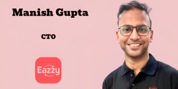 Eazzy appoints Manish Gupta as CTO