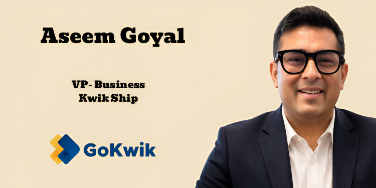 GoKwik names Aseem Goyal as Vice President – Business for ‘Kwik Ship’