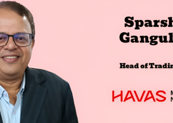 Havas Media Network India appoints Sparsh Ganguli as Head of Trading