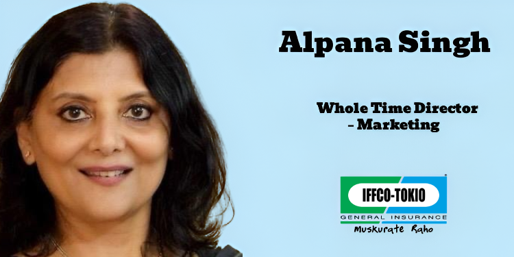 IFFCO-TOKIO General Insurance appoints Alpana Singh as Whole Time Director – Marketing