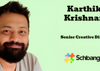 Karthik Krishnan joins Schbang as Senior Creative Director