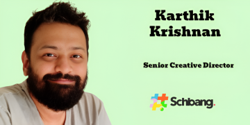 Karthik Krishnan joins Schbang as Senior Creative Director