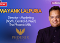 Discounts alone are no longer enough to drive meaningful engagement: Mayank Lalpuria, The Phoenix Mills