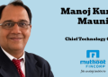 Muthoot FinCorp appoints Manoj Kumar Mauni as Chief Technology Officer