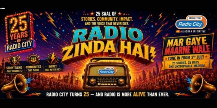 Radio City marks 25 years with ‘Mar Gaye Maarne Wale’ campaign celebrating radio’s enduring relevance