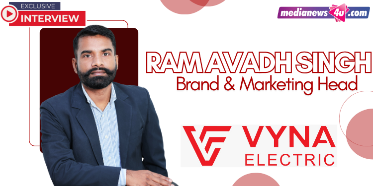 Consumers value trust, safety, convenience, and confidence beyond technical product specifications today: Ram Avadh Singh, VYNA Electric
