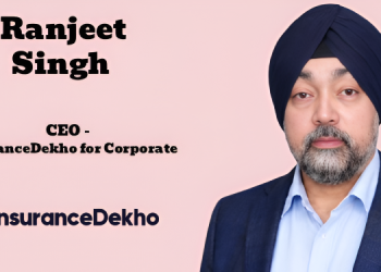 InsuranceDekho launches ‘InsuranceDekho for Corporate’, appoints Ranjeet Singh as CEO