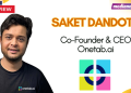 Onetab does the work, while other are focussed on tracking the work: Saket Dandotia