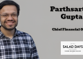 Salad Days appoints Parthsarthi Gupta as Chief Financial Officer