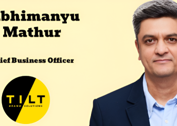 Tilt Brand Solutions appoints Abhimanyu Mathur as Chief Business Officer