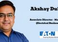 Akshay Dubey joins Eaton’s Electrical Business as Associate Director – Marketing