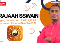 Global agency networks are optimised for a world that is ending: Beerajaah Sswain, NeuGenM.AI