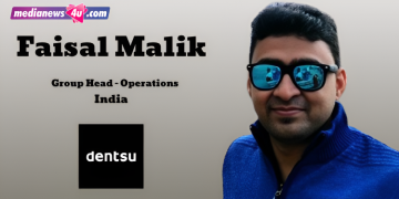 Faisal Malik has been promoted to Group Head – Operations at Dentsu India. Prior to the promotion, Malik served as Senior Manager