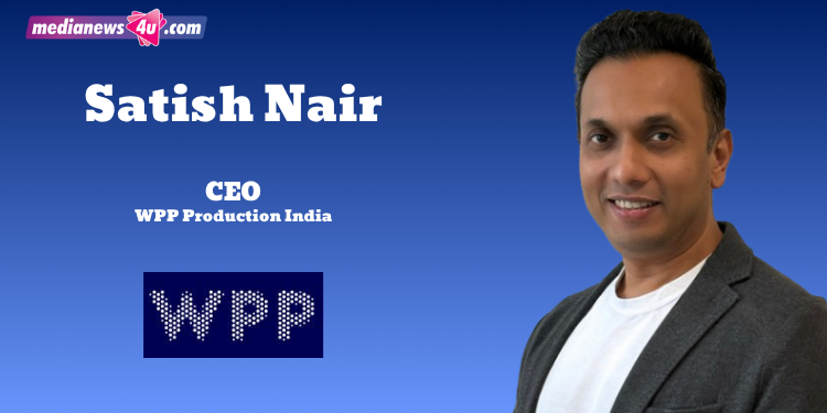 Satish Nair Appointed CEO of WPP Production India