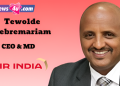 Air India Names Former Ethiopian Airlines Chief Tewolde Gebremariam as CEO & MD